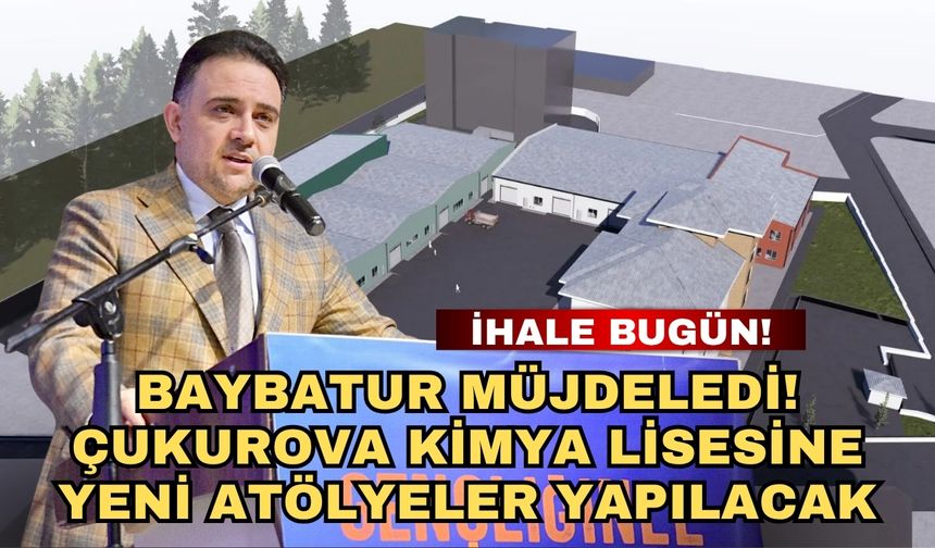 Baybatur müjdeledi! Çukurova Kimya Lisesine yeni atölyeler yapılacak
