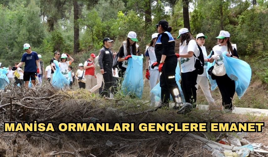 Manisa ormanları gençlere emanet