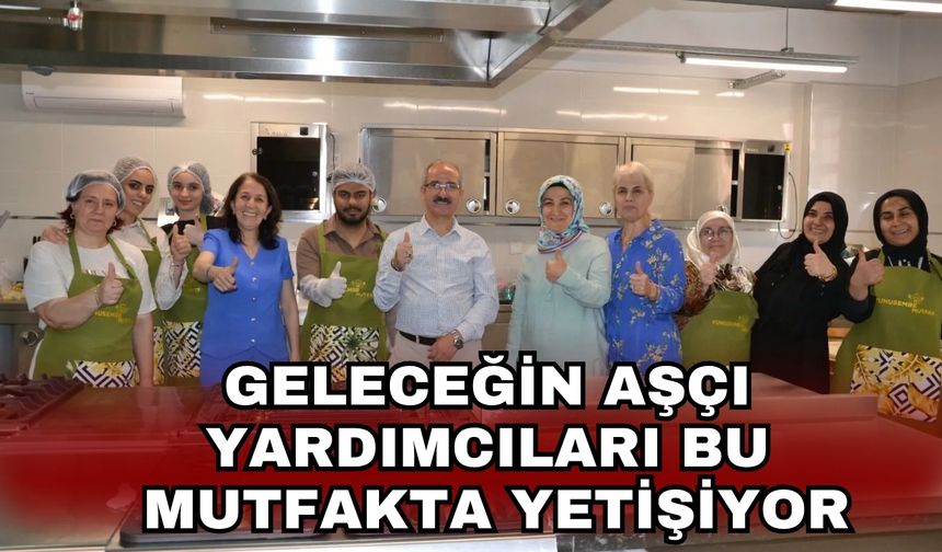 Geleceğin aşçı yardımcıları bu mutfakta yetişiyor