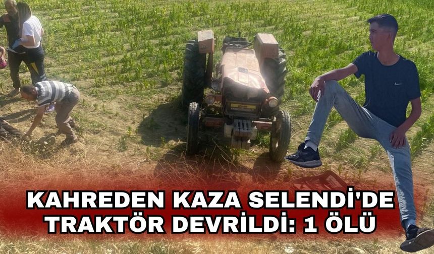 Selendi'de traktör devrildi: 1 ölü