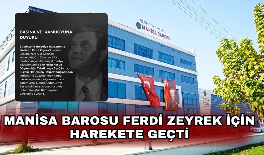 Manisa Barosu Ferdi Zeyrek için harekete geçti