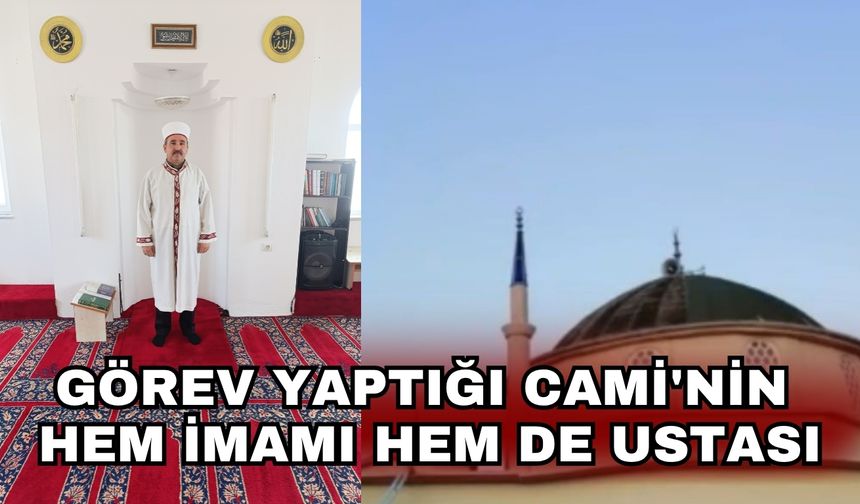 Görev yaptığı cami'nin hem İmamı hem de ustası