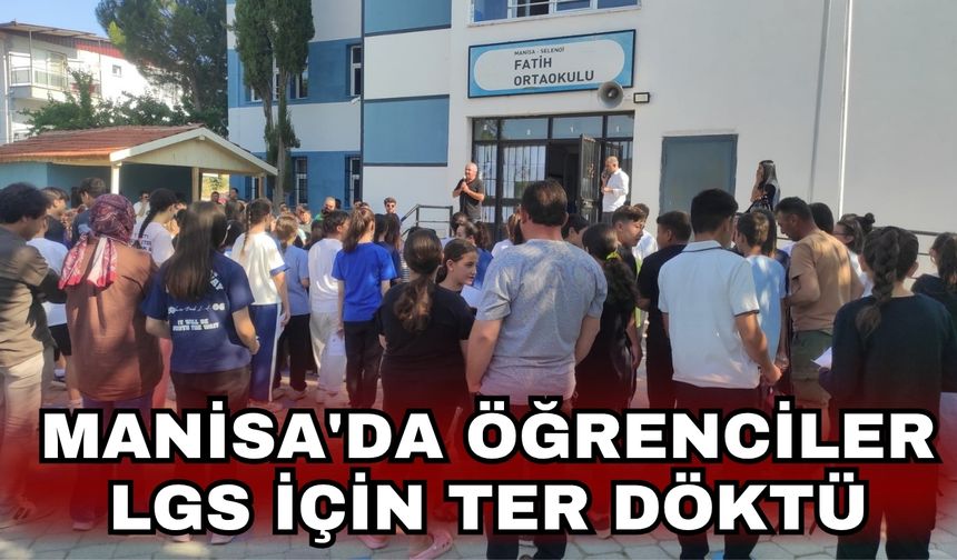 Manisa'da öğrenciler LGS için ter döktü