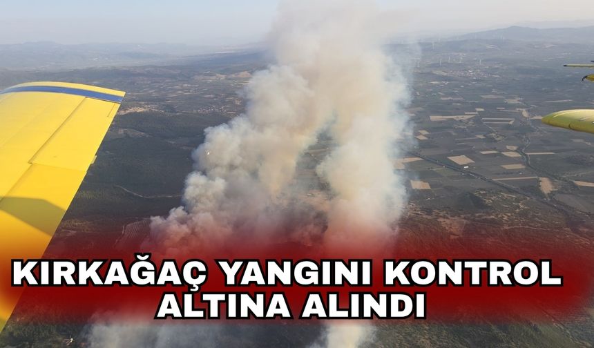 Kırkağaç yangını kontrol altına alındı