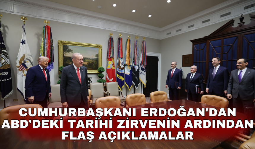 Cumhurbaşkanı Erdoğan'dan ABD'deki tarihi zirvenin ardından flaş açıklamalar