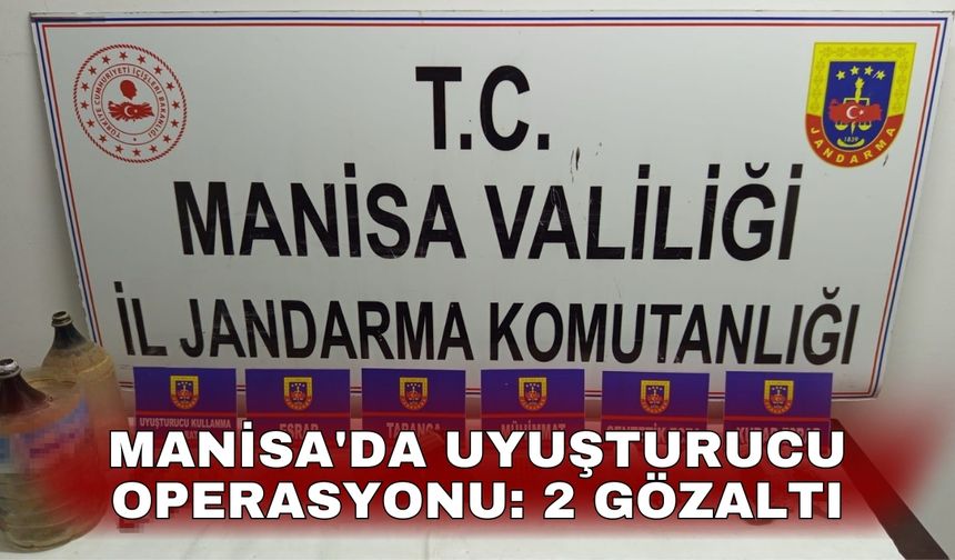 Manisa'da uyuşturucu operasyonu: 2 gözaltı