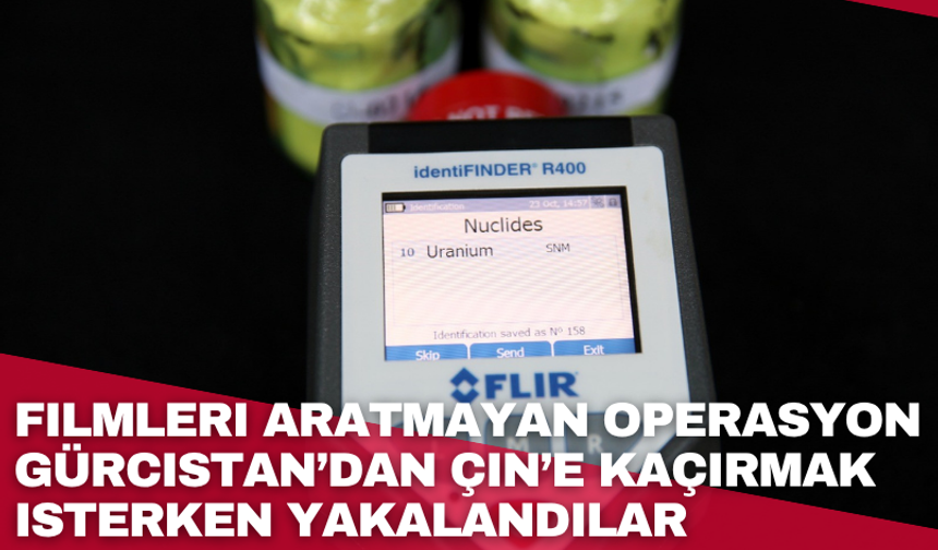 Filmleri aratmayan operasyon Gürcistan’dan Çin’e kaçırmak isterken yakalandılar