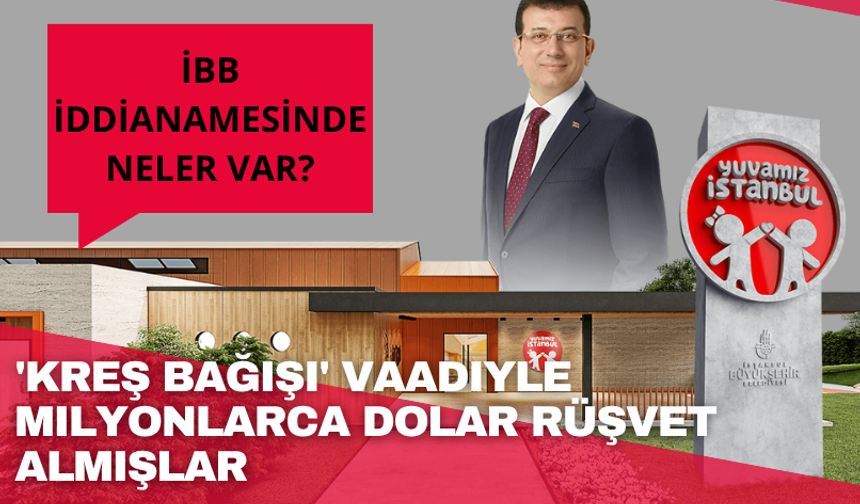 'Kreş bağışı' vaadiyle milyonlarca dolar rüşvet almışlar