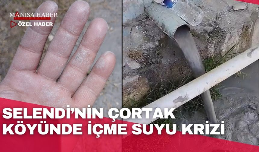 Selendi’nin Çortak köyünde içme suyu krizi