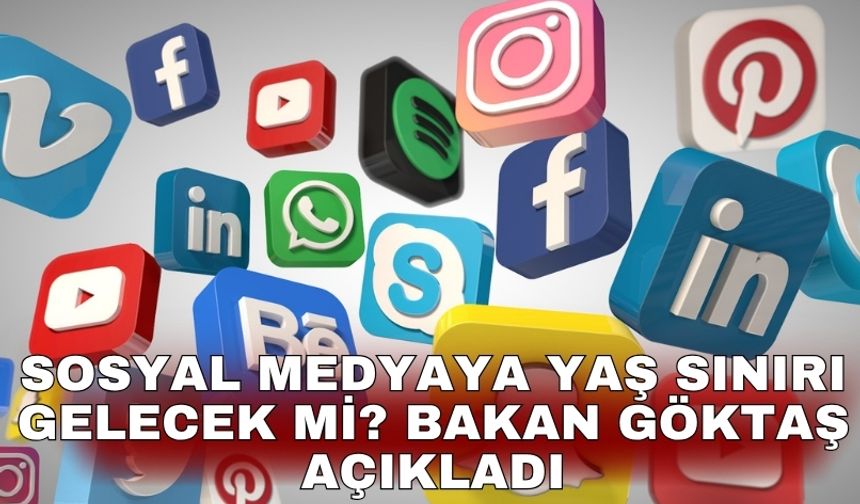 Sosyal medyaya yaş sınırı gelecek mi? Bakan Göktaş açıkladı