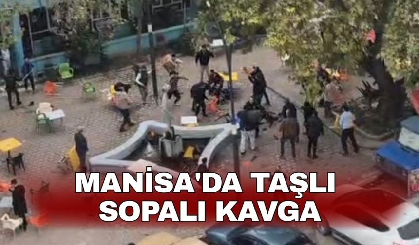Manisa'da taşlı sopalı kavga