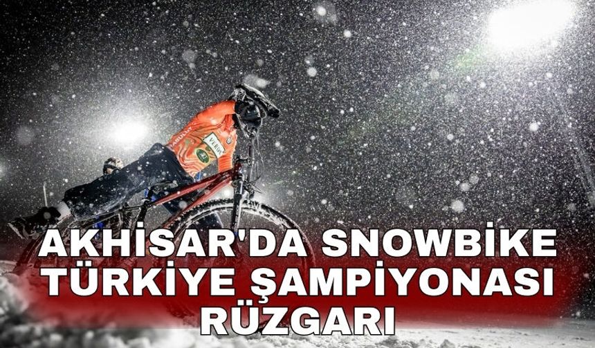 Akhisar'da Snowbike Türkiye Şampiyonası rüzgarı