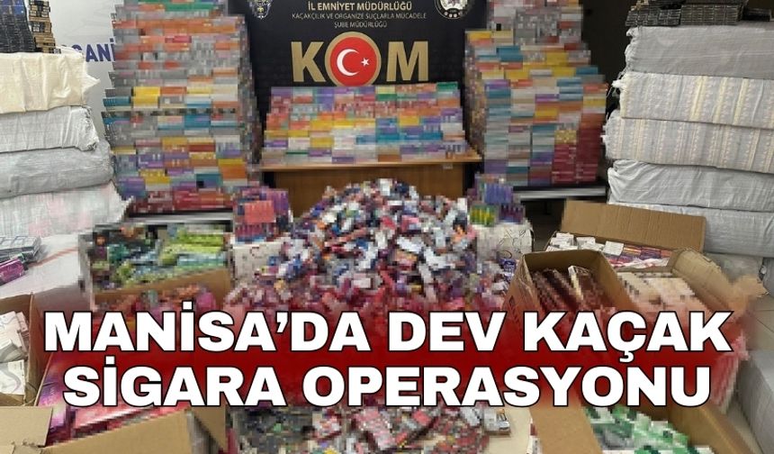 Manisa’da dev kaçak sigara operasyonu
