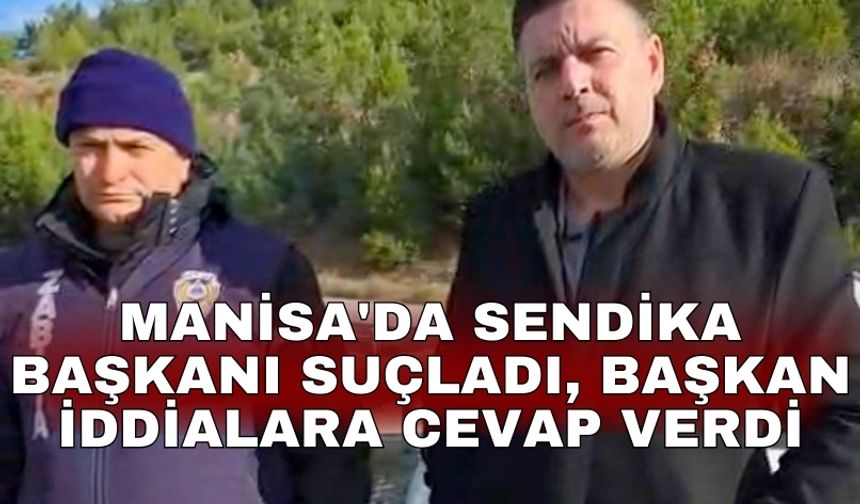 Manisa'da sendika başkanı suçladı, başkan iddialara cevap verdi