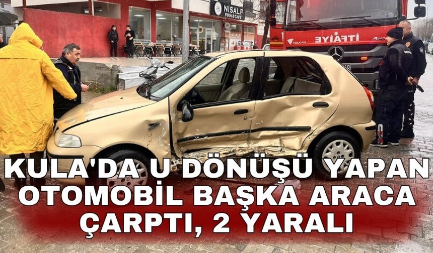 Kula'da U dönüşü yapan otomobil başka araca çarptı, 2 yaralı