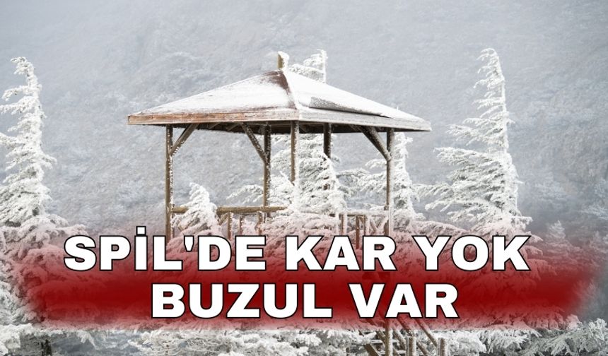 Spil'de kar yok buzul var