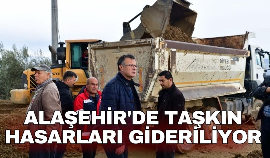 Alaşehir'de taşkın hasarları gideriliyor