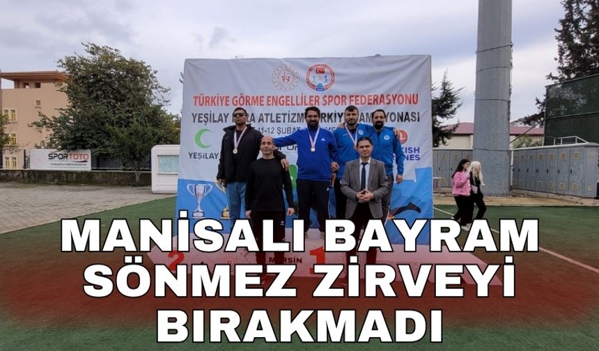 Manisalı Bayram Sönmez zirveyi bırakmadı