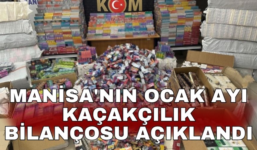 Manisa'nın Ocak ayı kaçakçılık bilançosu açıklandı