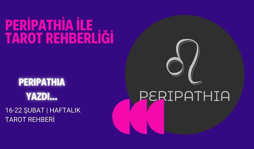 16-22 Şubat | Haftalık Tarot Rehberi
