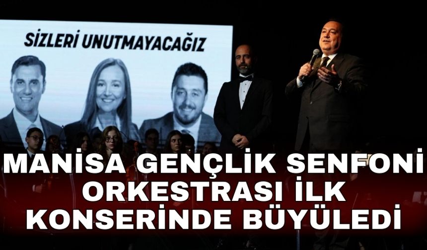 Manisa Gençlik Senfoni Orkestrası ilk konserinde büyüledi