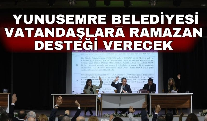 Yunusemre Belediyesi vatandaşlara Ramazan desteği verecek