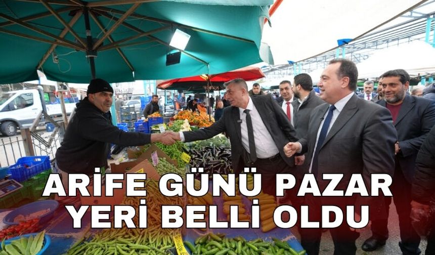 Arife günü pazar yeri belli oldu