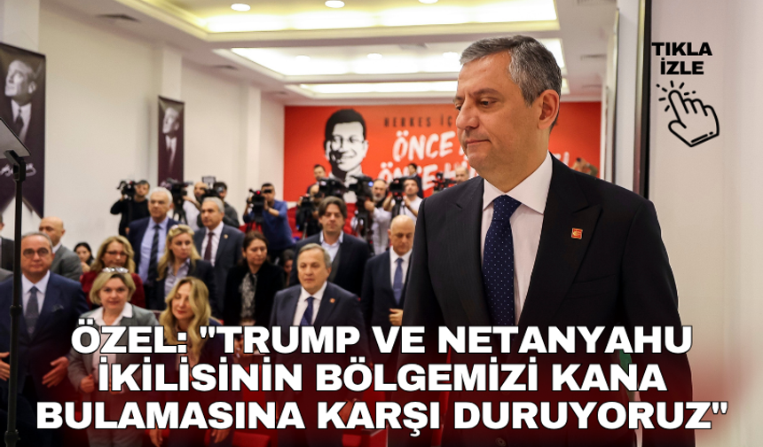 Özel: "Trump ve Netanyahu ikilisinin bölgemizi kana bulamasına karşı duruyoruz"
