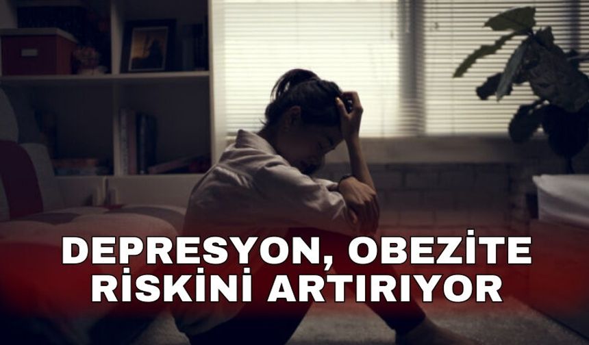 Depresyon, obezite riskini artırıyor