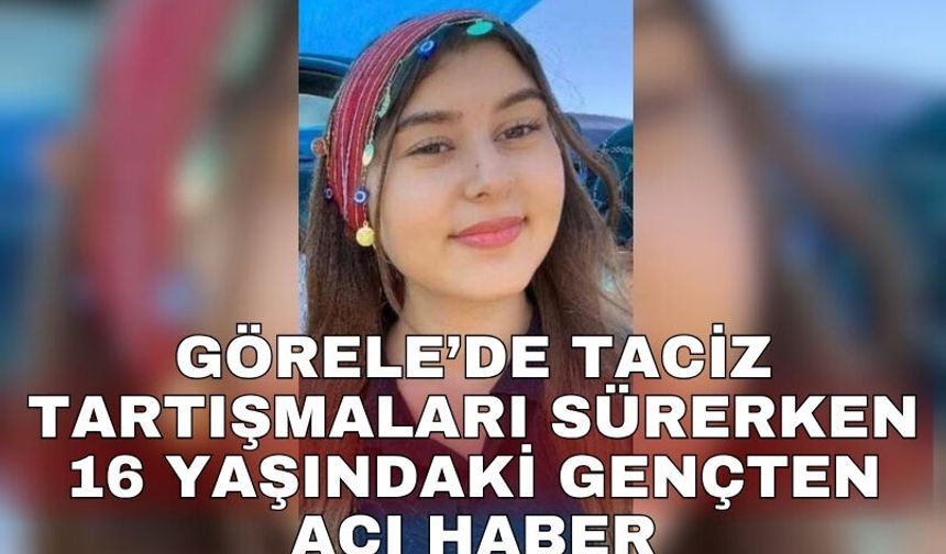 Görele’de taciz tartışmaları sürerken 16 yaşındaki gençten acı haber