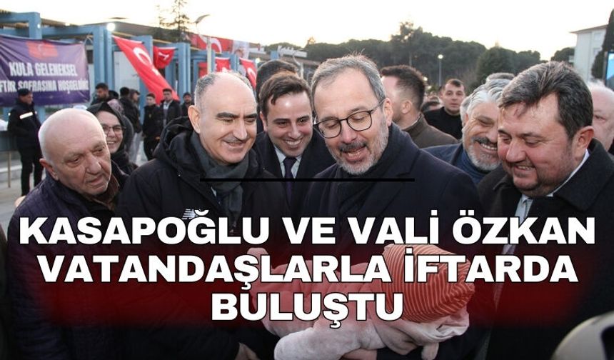 Kasapoğlu ve Vali Özkan vatandaşlarla iftarda buluştu
