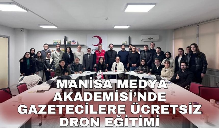 Manisa Medya Akademisi’nde gazetecilere ücretsiz dron eğitimi