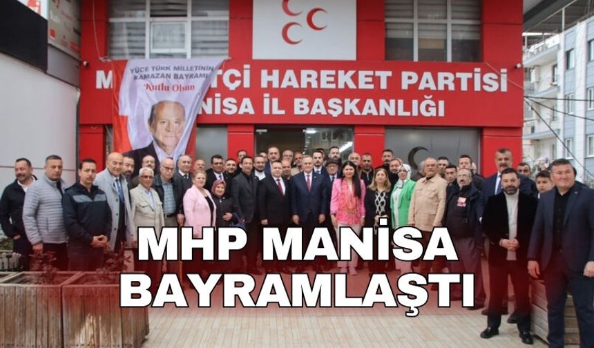 MHP Manisa bayramlaştı
