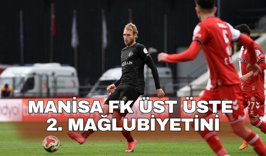 Manisa FK üst üste 2. mağlubiyetini aldı