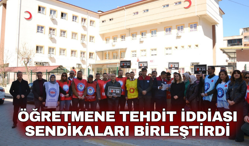 Öğretmene tehdit iddiası sendikaları birleştirdi