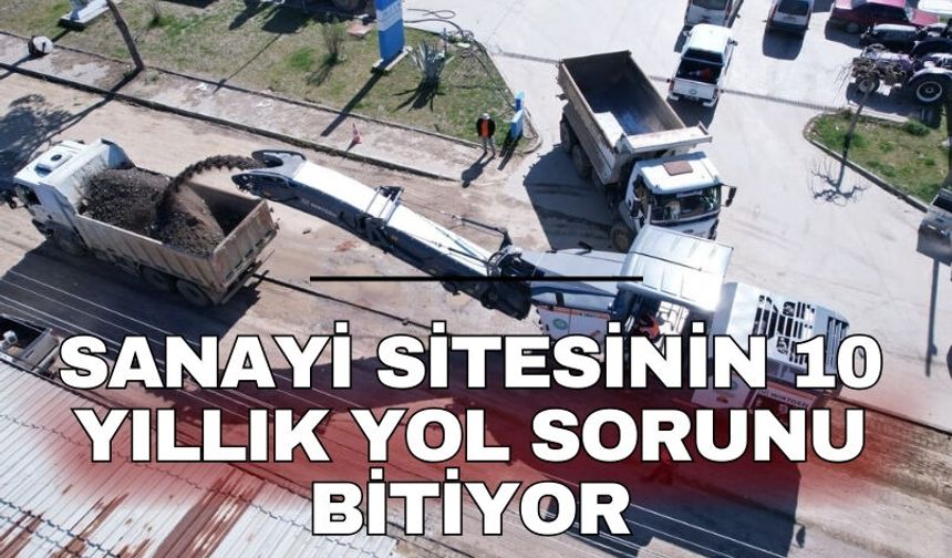 Sanayi sitesinin 10 yıllık yol sorunu bitiyor