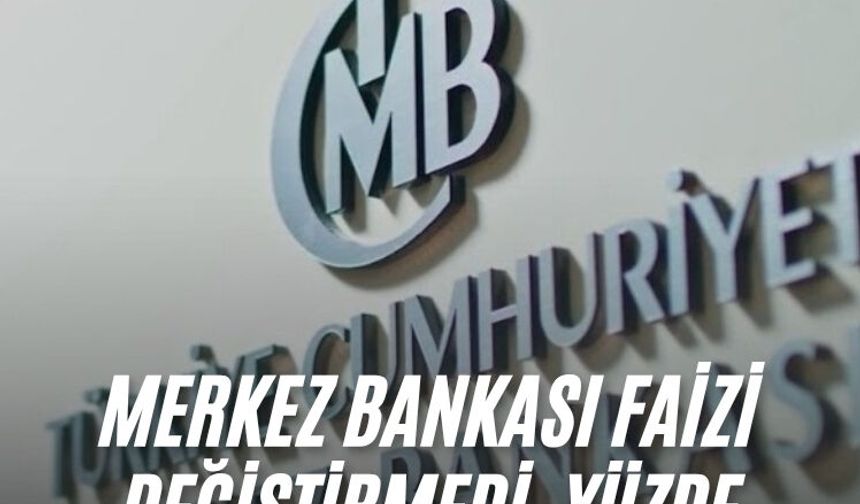 Merkez Bankası faizi değiştirmedi, yüzde 37’de sabit bıraktı