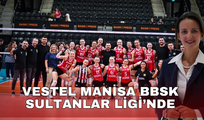 Vestel Manisa BBSK Sultanlar Ligi’nde