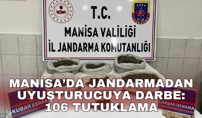 Manisa’da jandarmadan uyuşturucuya darbe: 106 tutuklama