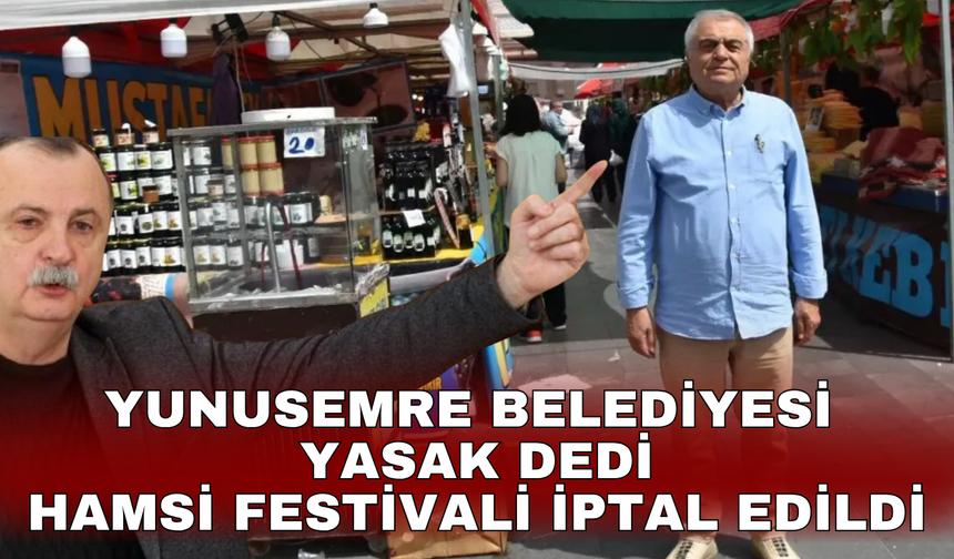 Yunusemre Belediyesi  yasak dedi Hamsi festivali iptal edildi