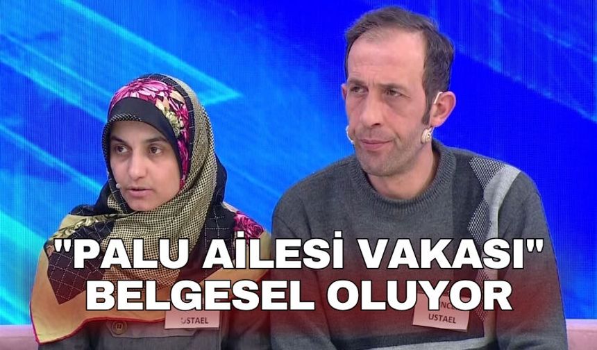 "Palu Ailesi vakası" belgesel oluyor