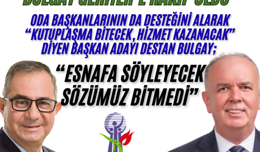 MESOB Başkanlığına Destan Bulgay Aday: “Bizim Esnafa Söyleyecek Sözümüz Bitmedi”