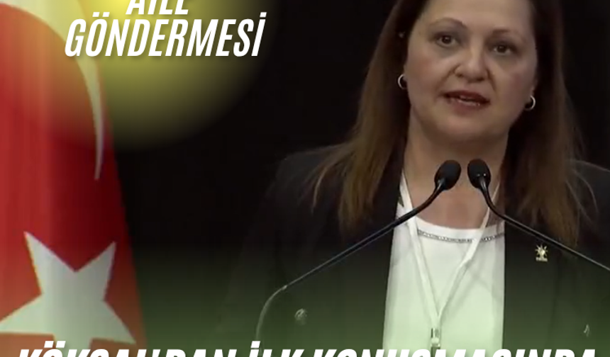 AK Partili Burcu Köksal'dan ilk konuşmasında dikkat çeken sözler