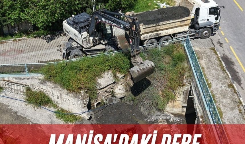 Manisa'daki dere yatakları temizleniyor