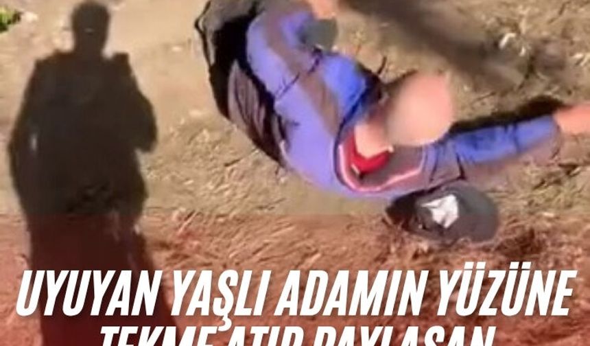 Uyuyan yaşlı adamın yüzüne tekme atıp paylaşan şüpheliler gözaltına alındı