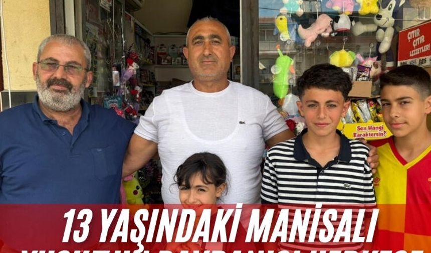 13 yaşındaki Manisalı Yusuf'un davranışı herkese örnek oldu
