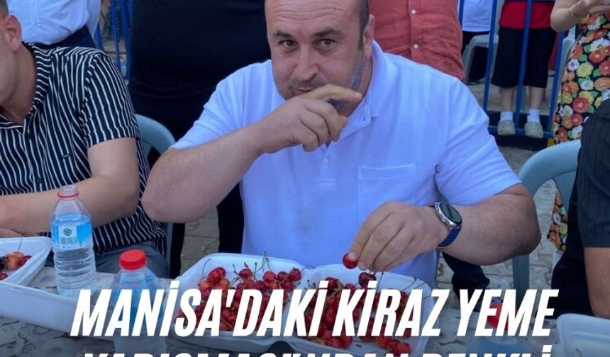 Manisa'daki Kiraz Yeme Yarışması'ndan renkli görüntüler