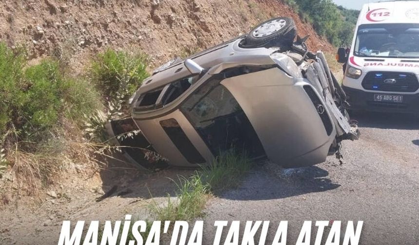 Manisa'da takla atan otomobilde 2 kişi yaralandı