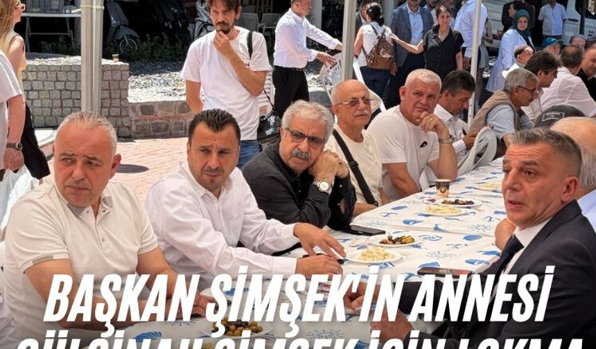 Başkan Şimşek'in annesi Gülşinah Şimşek için lokma hayrı düzenlendi