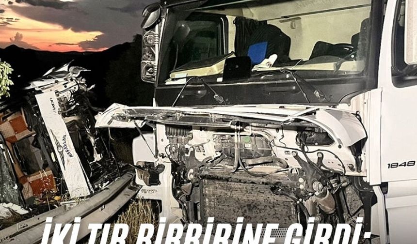 İki tır birbirine girdi: 1’i ağır 2 yaralı